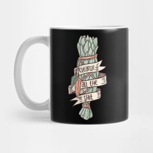 Cleanse all the Shit Sage Mug